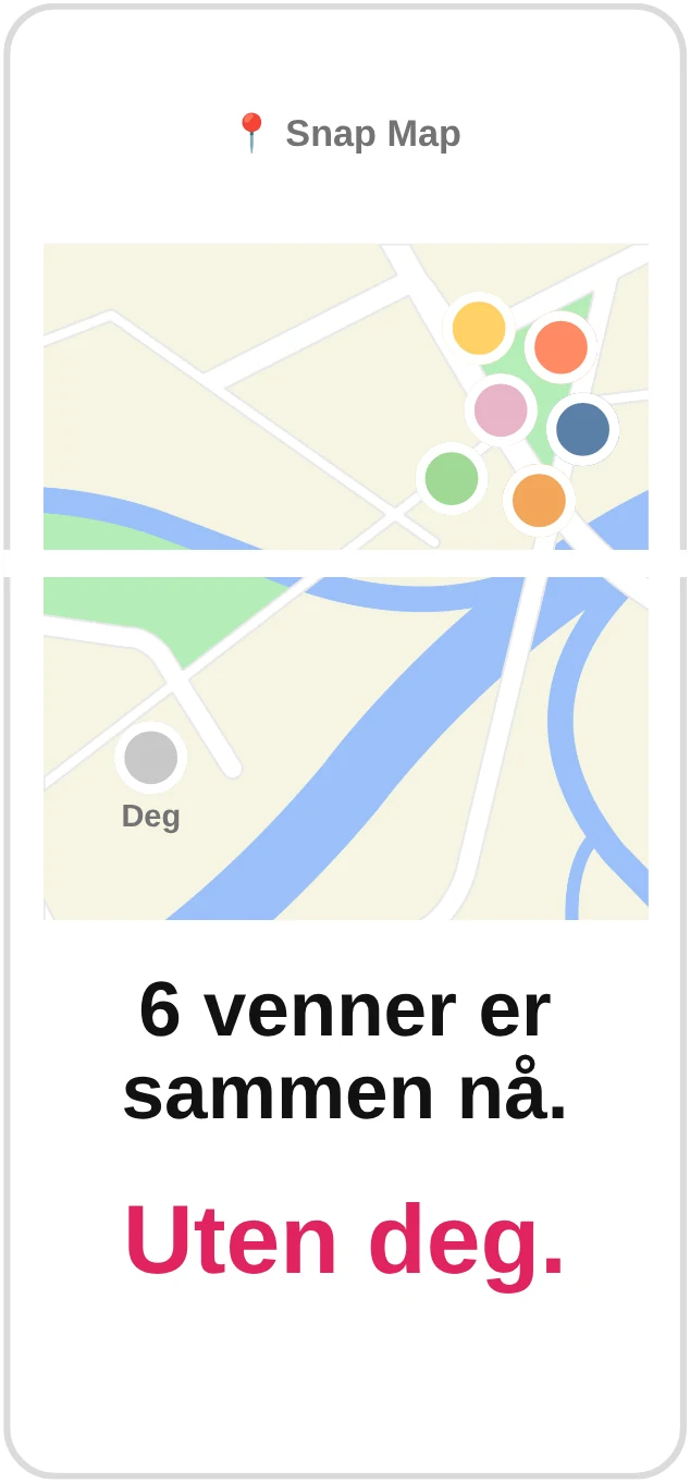 Snap Map: 6 venner er sammen nå. Uten deg.