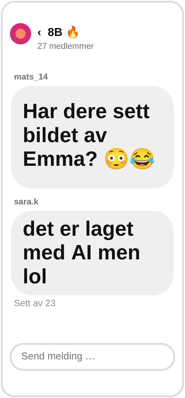 Gruppechat 8B: Har dere sett bildet av Emma? Det er laget med AI lol
